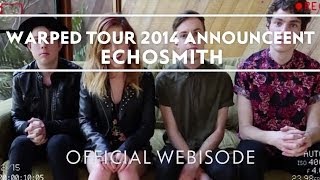 Echosmith  Warped Tour Announcement Extras [upl. by Yrrag]