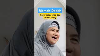 Mamah dedeh ceramah kepo sotoy mau tau urusan orang [upl. by Gaal637]