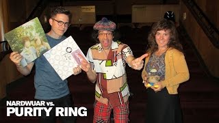 Nardwuar vs Purity Ring [upl. by Inoek780]