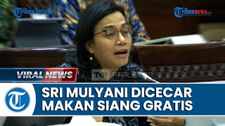 Sri Mulyani Dicecar Anggaran Makan Siang Gratis oleh DPR Menkeu Catut Nama Jokowi soal APBN 2025 [upl. by Lail741]