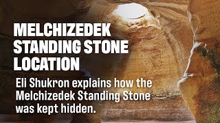 Eli Shukron Melchizedek Standing Stone Was Kept Hidden  Living Passages Christian Travel [upl. by Mayor]