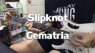 Gematria  Slipknot Guitar cover [upl. by Ecinaej748]