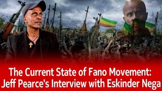 The Current State of Fano Movement Eskinder Nega updates the international community [upl. by Thibault]