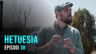 Seriali HETUESIA  Episodi 38 [upl. by Forester]