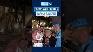 😂 La canzoncina LIVE prima di NAPOLI PALERMO al Maradona 🎤🎶 [upl. by Ledeen]