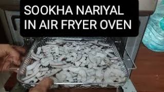 सूखा कोपरा घर पर कैसे बनाएं  how to dehydrate coconut without sun  uses of air fryer oven [upl. by Selene]