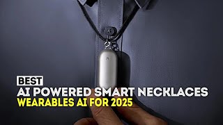 5 Best AI Powered Smart Necklaces for 2025  Wearables AI [upl. by Bili]