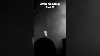 Limbo Gameplay Part 11 [upl. by Anelrac963]