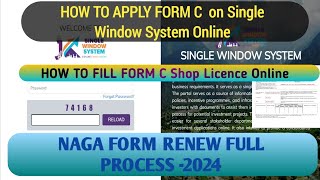 Apply for Form C on SINGLE WINDOW SYSTEM  Shop C Form Apply Online  Shop Licence apply l NAGA FORM [upl. by Aihsak]