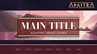 Adastra  Main Title Cover [upl. by Eelrefinnej]