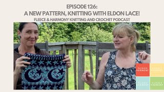 Pattern Release Summer Knitting Spinning  Ep 126 Fleece amp Harmony Knitting and Crochet Podcast [upl. by Eiramrebma]