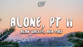 Alan Walker Ava Max  Alone Pt II Lyrics [upl. by Sugirdor]