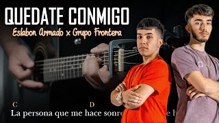 Eslabon Armado y Grupo Frontera  Quedate Conmigo  Tutorial Guitarra Facil  Letra y Acordes [upl. by Oshinski]