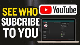 How to See Who Subscribed to You on YouTube Easy [upl. by Anilosi]