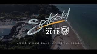 Reveillon Spettacolo 2016  P12  Jurerê Internacional [upl. by Winzler]