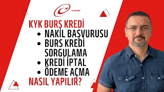 KYK BURS KREDİ NAKİL BAŞVURUSU SORGULAMA KREDİ İPTAL NASIL YAPILIR [upl. by Kizzie760]