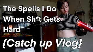 The Spells I do when Sht gets Hard catchup vlog [upl. by Leelah]