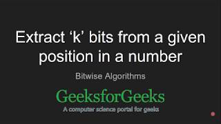 Extract ‘k’ bits from a given position in a number  GeeksforGeeks [upl. by Marceau]