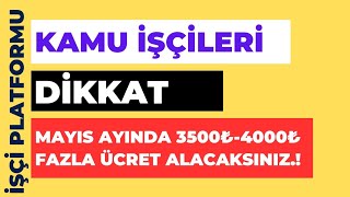 Kamu İşçileri DikkatBu Ay Maaşlarınızda Ek Ödeme Olacak [upl. by Huggins]