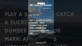 48 Laws Of Power 21Play a Sucker to Catch a Sucker Seem Dumber Than Your Mark [upl. by Ai264]