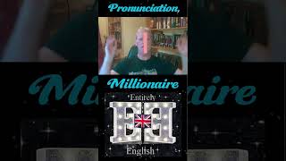 English Pronunciation of Millionaire englishpronunciation [upl. by Ollehto671]