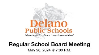 Delano School Board Meeting  May 20 2024 [upl. by Reyotal]