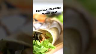 Ultimate Veg Paneer Wrap Recipe  Quick amp Healthy Meal short [upl. by Oderfigis]