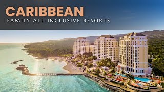 Top 10 Family All Inclusive Resorts in the CARIBBEAN 2024 [upl. by Neleag348]