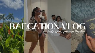 BAECATION VLOG PUNTA CANA TRAVEL VLOG [upl. by Emelia]