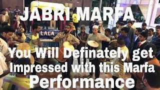 Jabri Marfa  You will become a fan of Jabri after watching his Marfa performance  Must Watch [upl. by Natsirk]