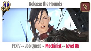 FFXIV Machinist Level 65 Job Quest  Stormblood  Release the Hounds [upl. by Eirlav548]