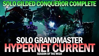 Solo Grandmaster Nightfall  Hypernet Current Solo Gilded Conqueror Complete Destiny 2 [upl. by Helga]