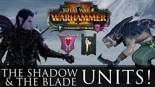 ALL UNITS IN THE SHADOW amp THE BLADE DLC  Total War Warhammer 2 Guide [upl. by Giardap66]