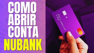 Como Abrir Conta no Nubank Fácil e Rápido em 2024 [upl. by Anan]