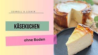 Käsekuchen ohne Boden  Der Beste und cremigste [upl. by Haseena]