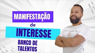 MANIFESTAÇÃO DE INTERESSE BANCO DE TALENTOS [upl. by Renrew98]