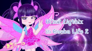 Winx Mythix in Gacha Life 2 [upl. by Nahseez483]