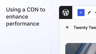 Using a CDN to enhance performance [upl. by Clougher]