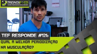 Como periodizar na musculação  TEF Responde  126 [upl. by Avat]