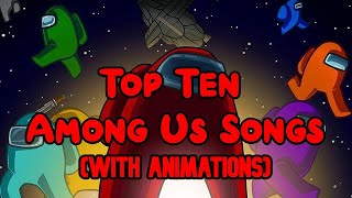 Top Ten Among Us Songs with Animations [upl. by Docilla]