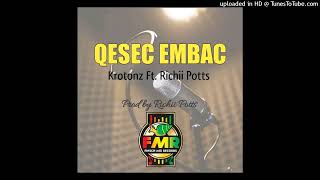 Qesec Embac  Krotonz ft Richii Potts 2023 Audio [upl. by O'Neill]