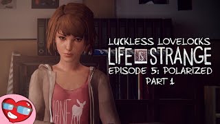 Life Is Strange Episode 5 Polarized  Part 1  Lets Play Blind Gameplay [upl. by Notaek]