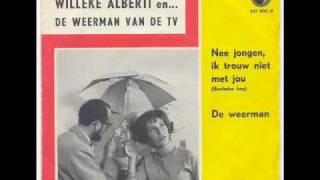 Willeke Alberti  Nee jongen ik trouw niet met jou wmv [upl. by Alvita]