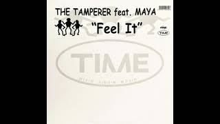 The Tamperer Feat Maya – Feel It Original Version [upl. by Lance]