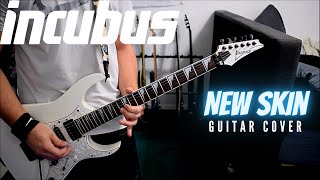 Incubus  New Skin Guitar Cover [upl. by Enram]