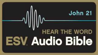 ESV Audio Bible Gospel of John Chapter 21 [upl. by Notla982]