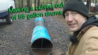 Making a culvert out of 55 gallon drums [upl. by Traver]