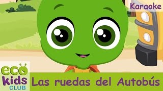 Las ruedas del Autobús de Mi EcoKids Club  Karaoke  Canciones Infantiles [upl. by Nerfe]