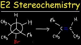 E2 Stereochemistry With Newman Projections [upl. by Sterne]