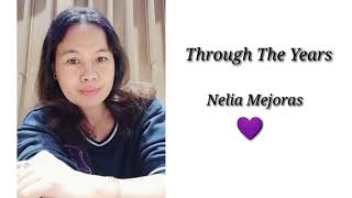 Through The Years  Nelia Mejoras [upl. by Landers400]